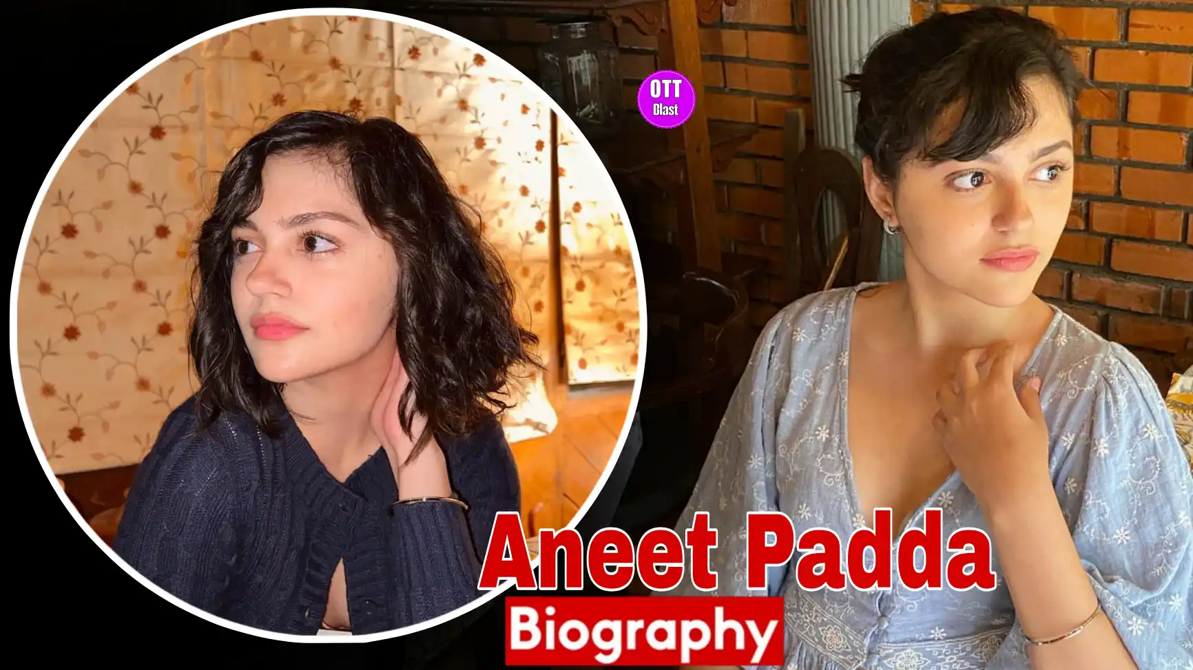 Aneet padda: Movies , Age , Father, Height Biography & More