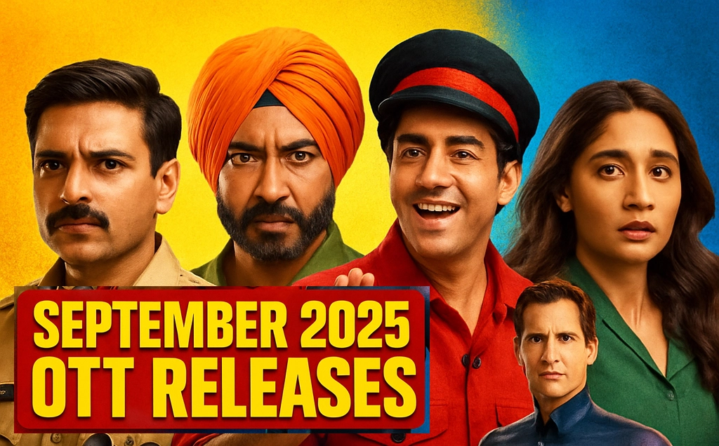 सितंबर 2025 में रिलीज़ होने वाली OTT मूवीज़ और वेब सीरीज़ – तारीख, प्लेटफार्म, नई अनाउंसमेंट्स और लीक अपडेट्स